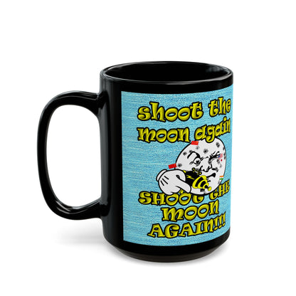 shoot the moon again - Black Mug (faded blue)