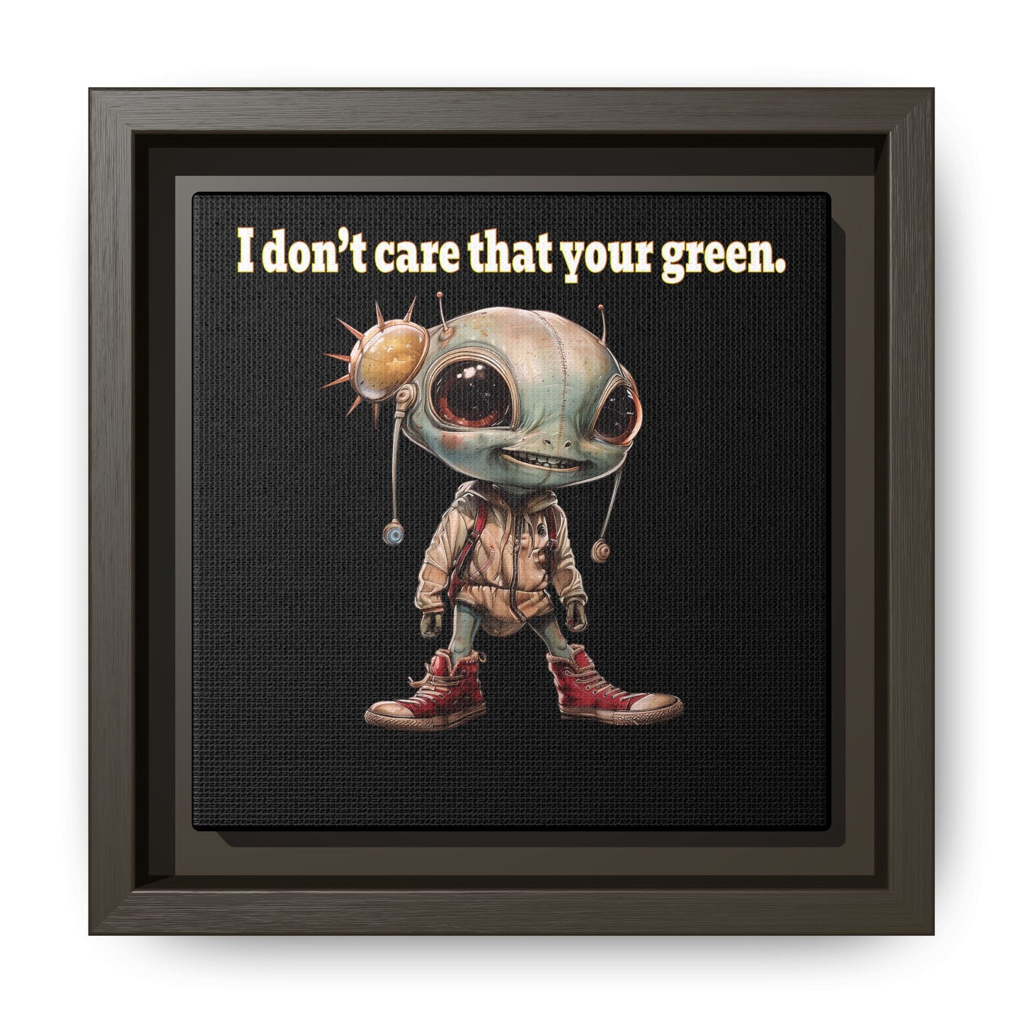 I don't care that your green - framed canvas art (black)