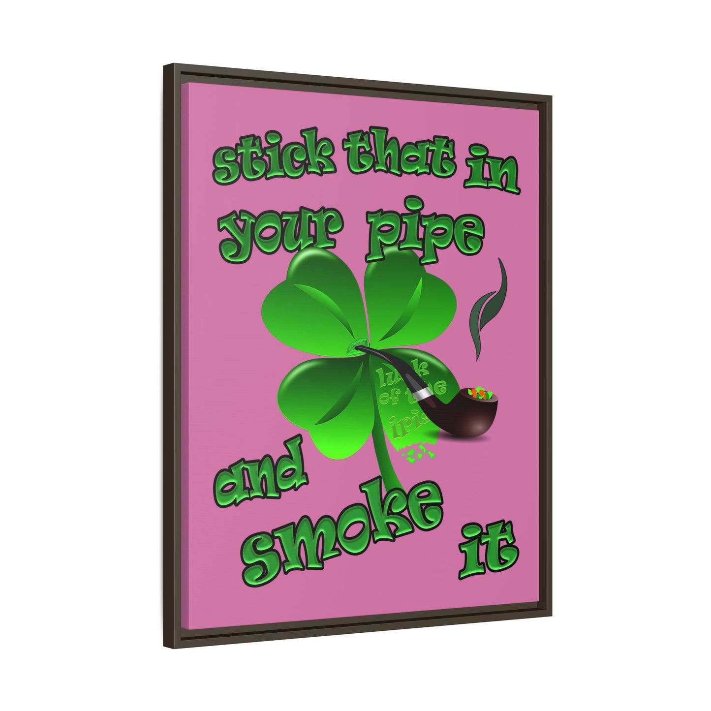 stick that in your pipe and smoke it - framed canvas art (light pink)