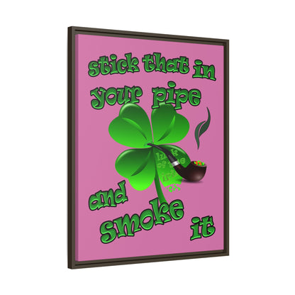 stick that in your pipe and smoke it - framed canvas art (light pink)