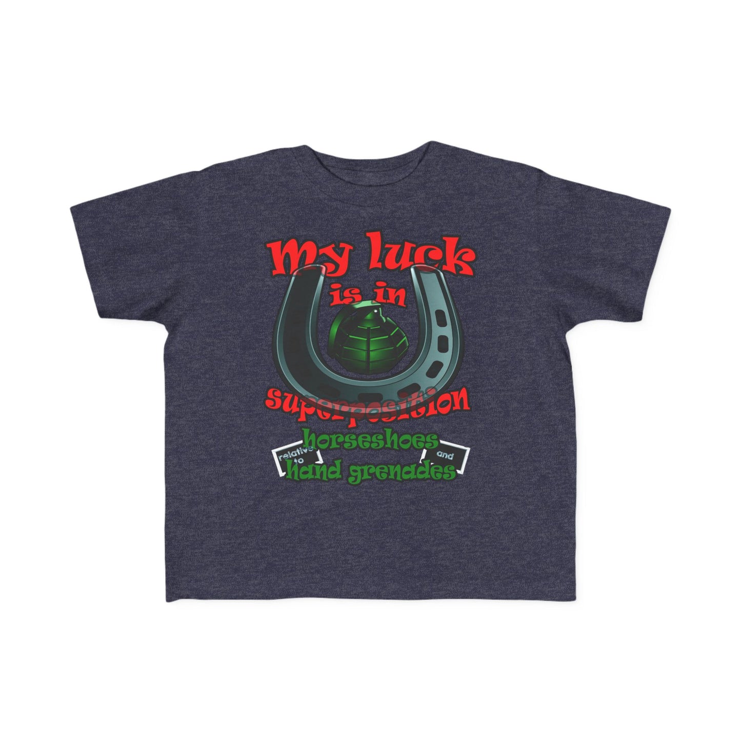 my luck - Toddler's Fine Jersey Tee