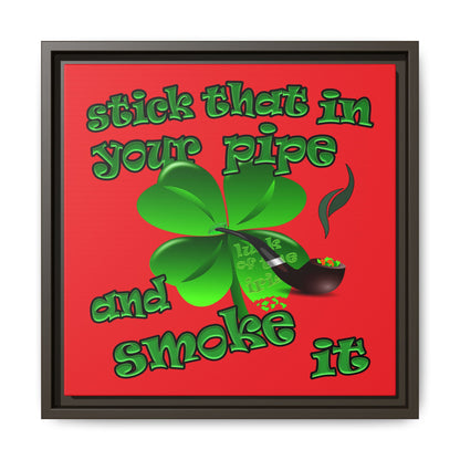 stick that in your pipe and smoke it - framed canvas art (red)