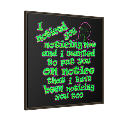 noticed you noticing - framed canvas art (black)