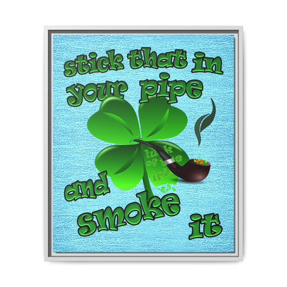 stick that in your pipe and smoke it - framed canvas art (faded blue)