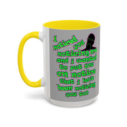 noticed you noticing - Accent Mug (light grey)