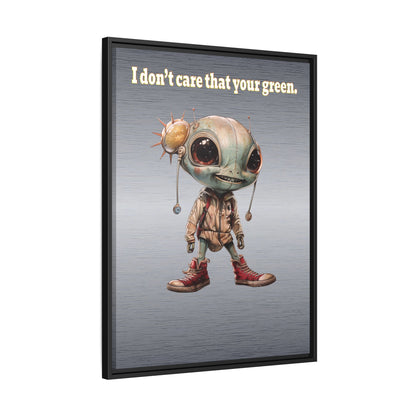 I don't care that your green - framed canvas art (brushed nickel)