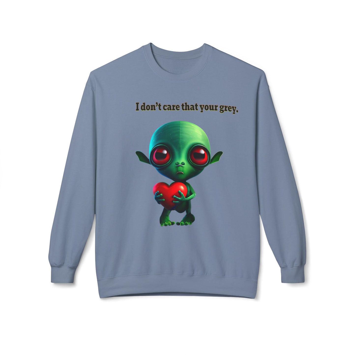 I don't care that your grey - Unisex Midweight Softstyle Fleece Crewneck Sweatshirt