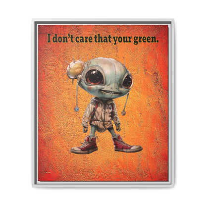 I don't care that your green - framed canvas art (burnt orange)