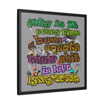 the bum's shit - framed canvas art (grey)
