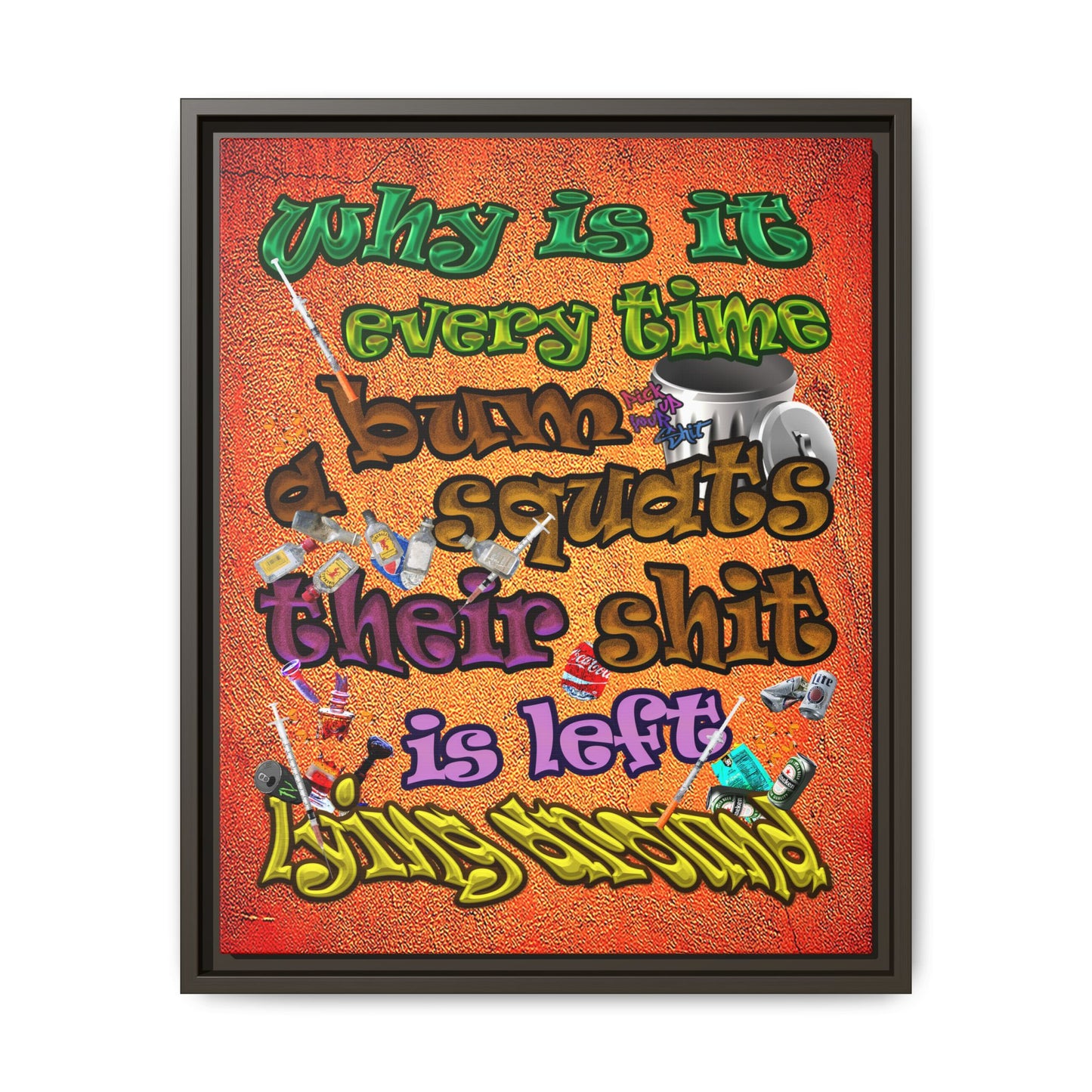 the bum's shit - framed canvas art (burnt orange)