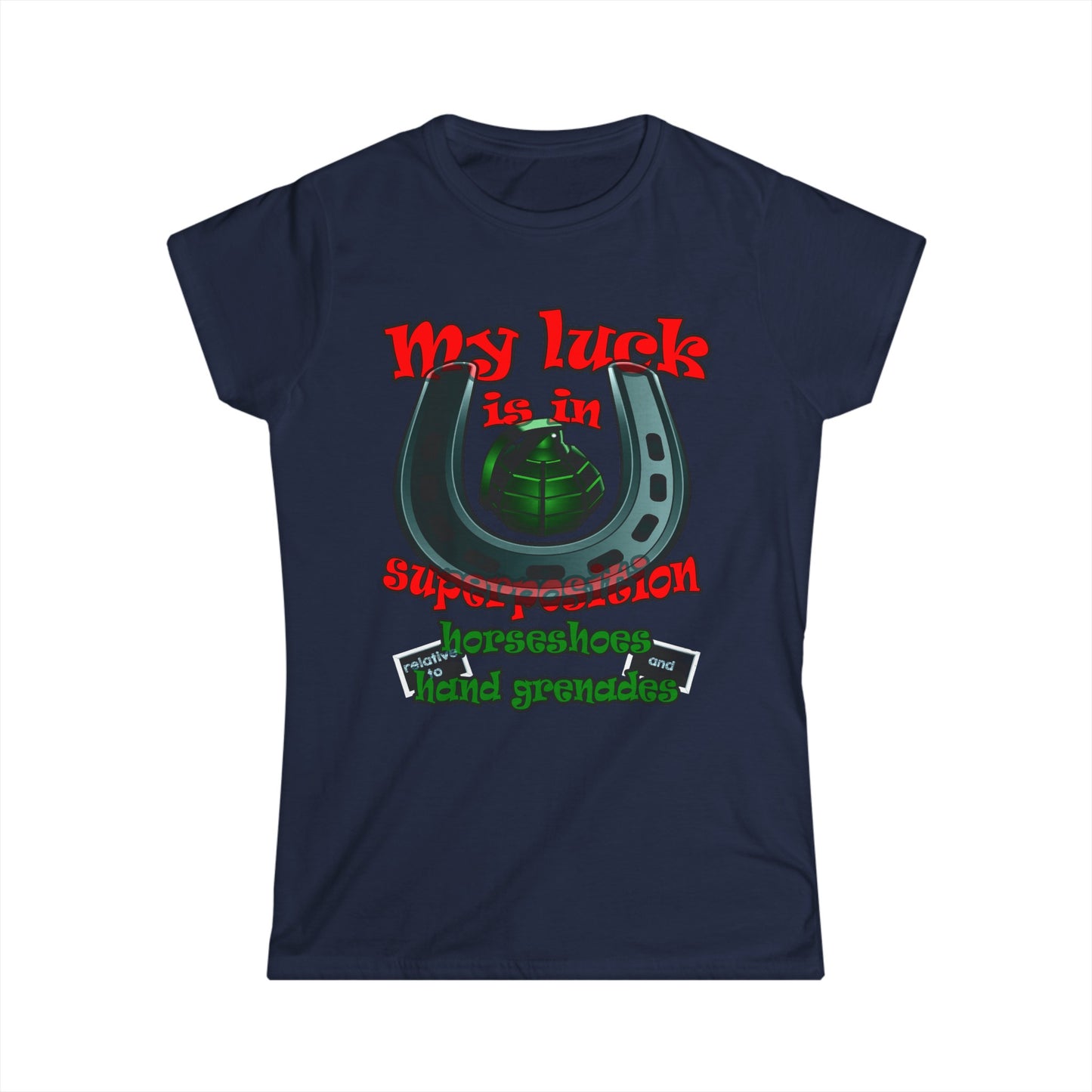 my luck - Women's Softstyle Tee