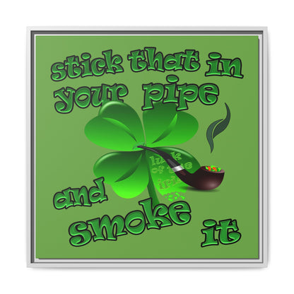 stick that in your pipe and smoke it - framed canvas art (green)