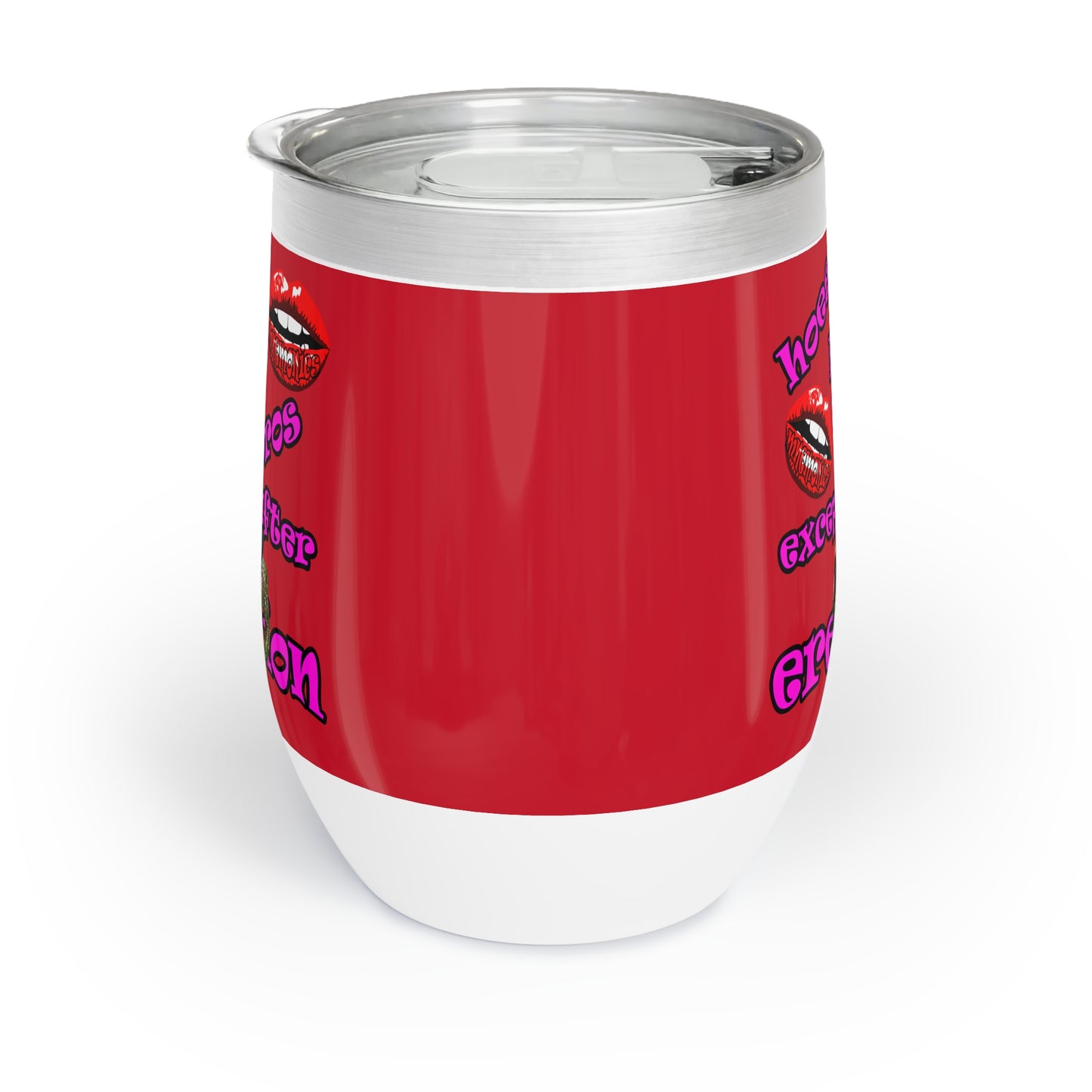 hoes b4 bros - Chill Wine Tumbler (dark red)