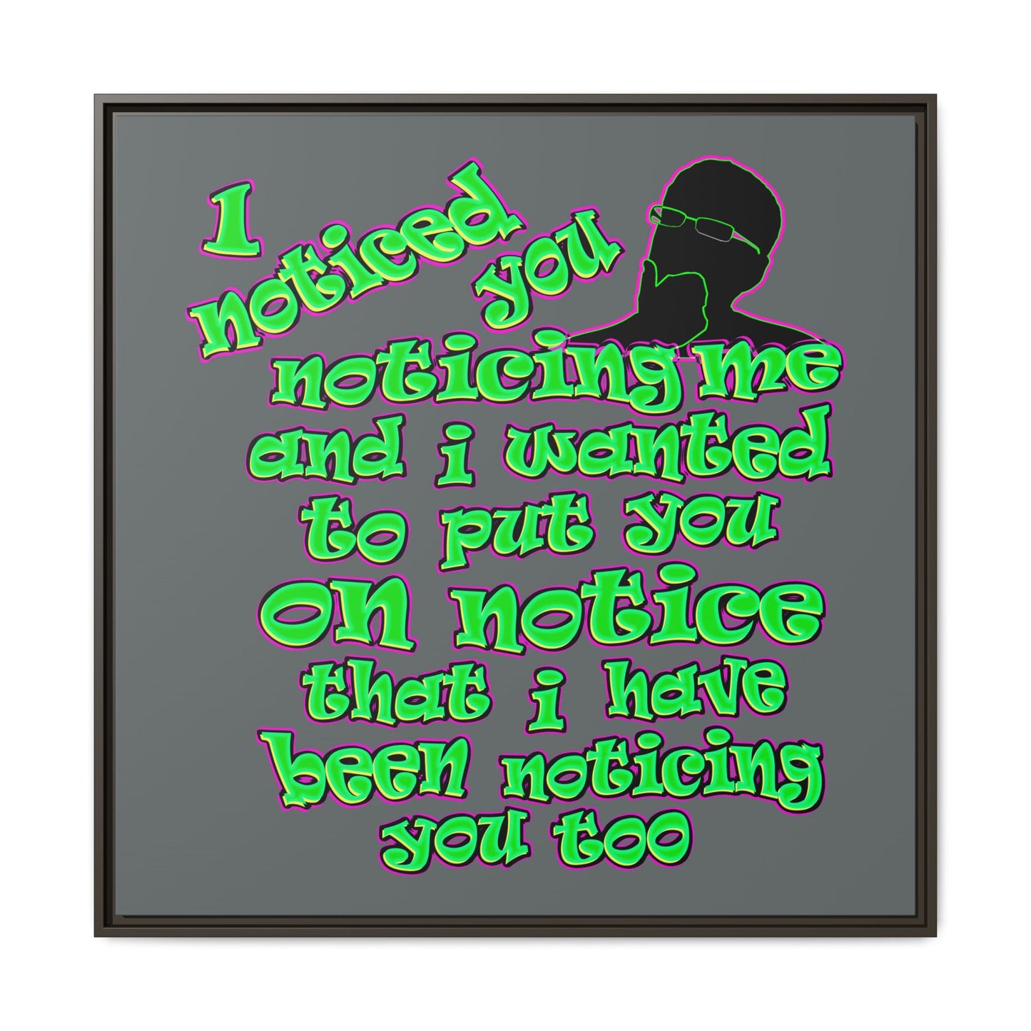 noticed you noticing - framed canvas art (dark grey)