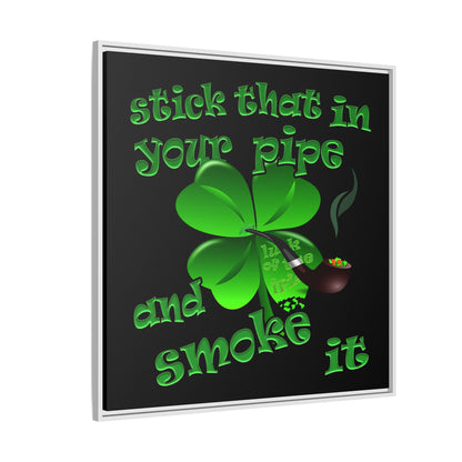 stick that in your pipe and smoke it - framed canvas art (black)
