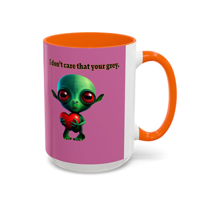 I don't care that your grey - Accent Mug (light pink)