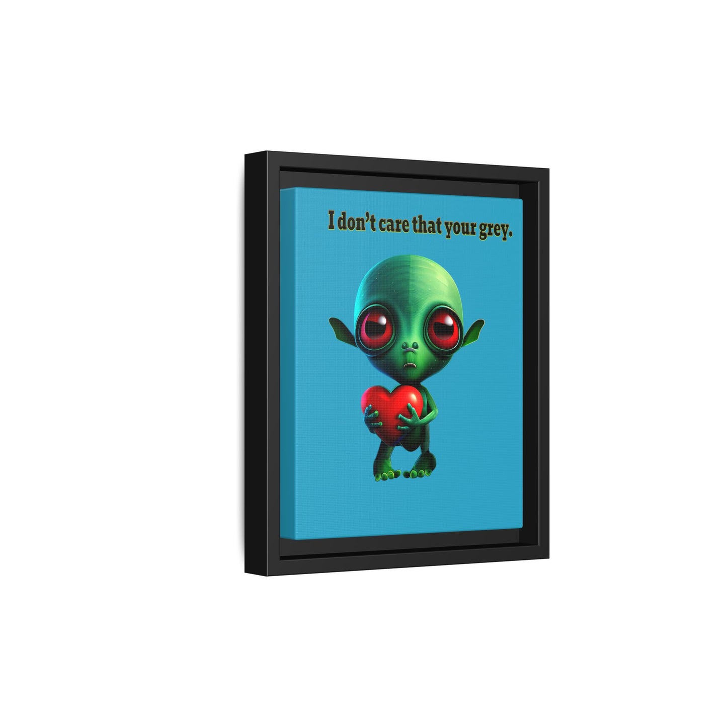 I don't care that your grey - framed canvas art (turquoise)