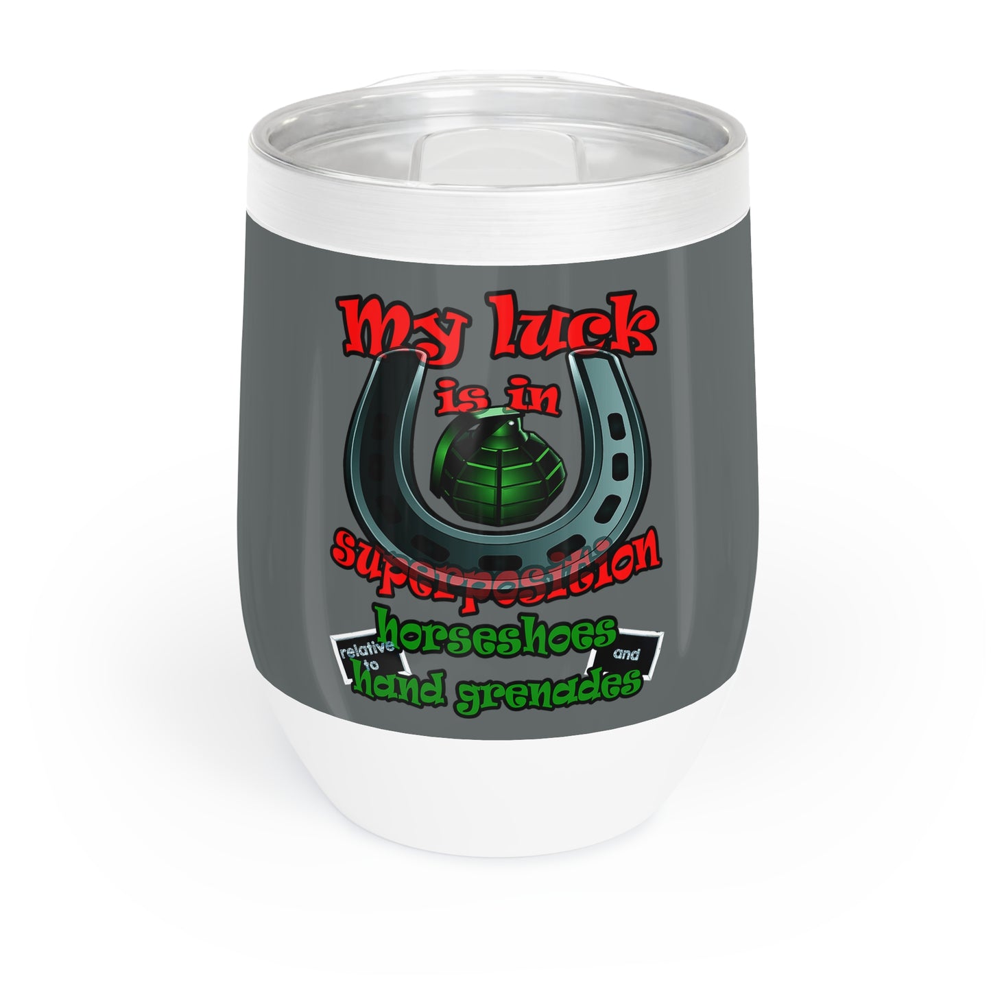 my luck - Chill Wine Tumbler (dark grey)