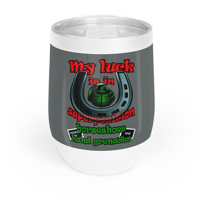 my luck - Chill Wine Tumbler (dark grey)