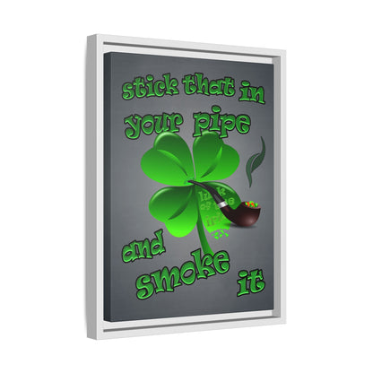stick that in your pipe and smoke it - framed canvas art (grey-light grey)