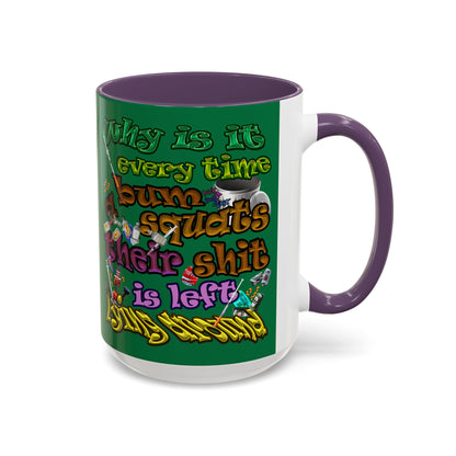 the bum's shit - Accent Mug (dark green)