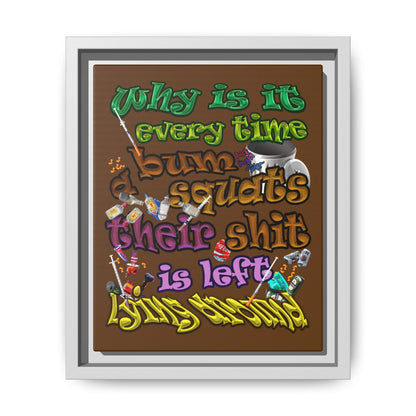 the bum's shit - framed canvas art (brown)