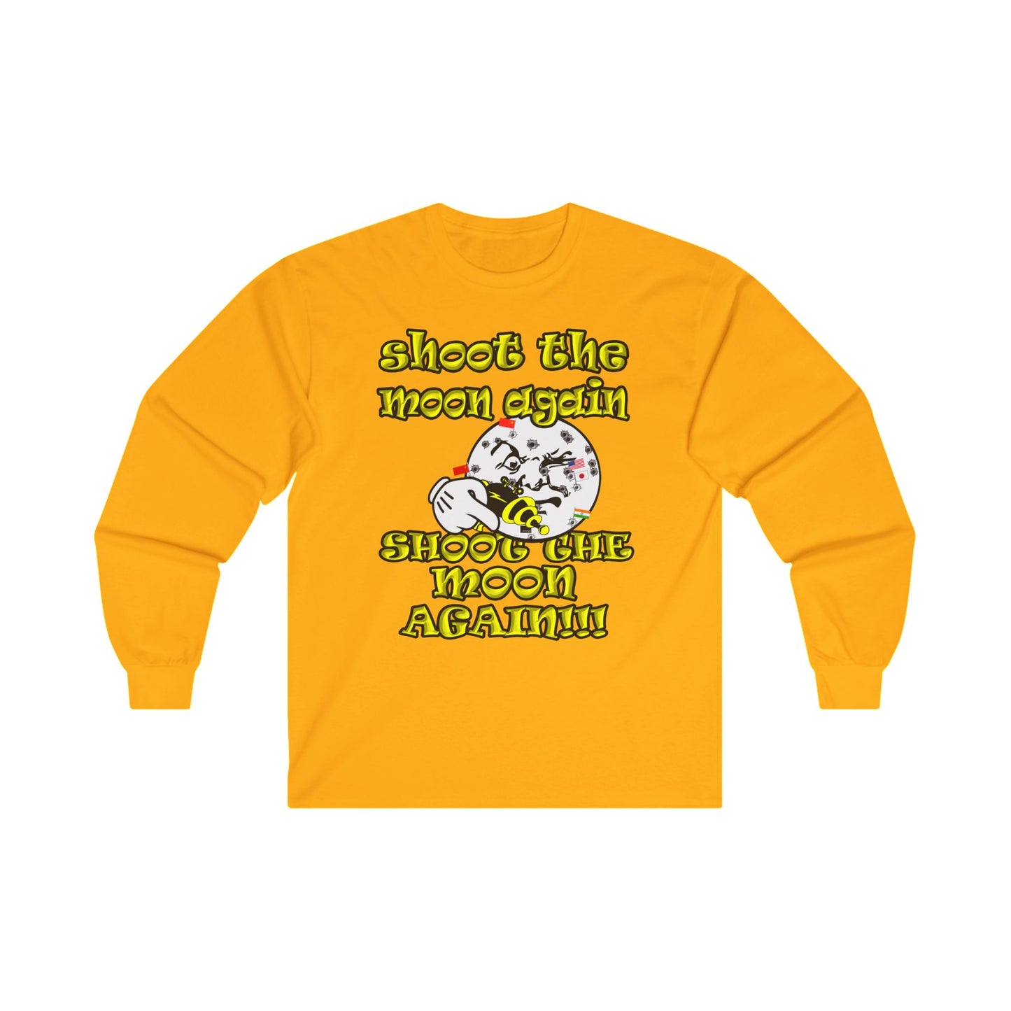shoot the moon again - Ultra Cotton Long Sleeve Tee