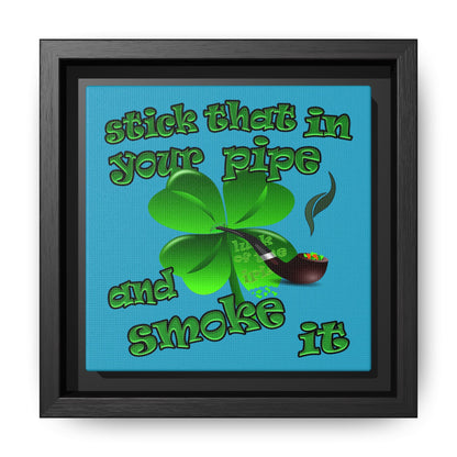 stick that in your pipe and smoke it - framed canvas art (turquoise)