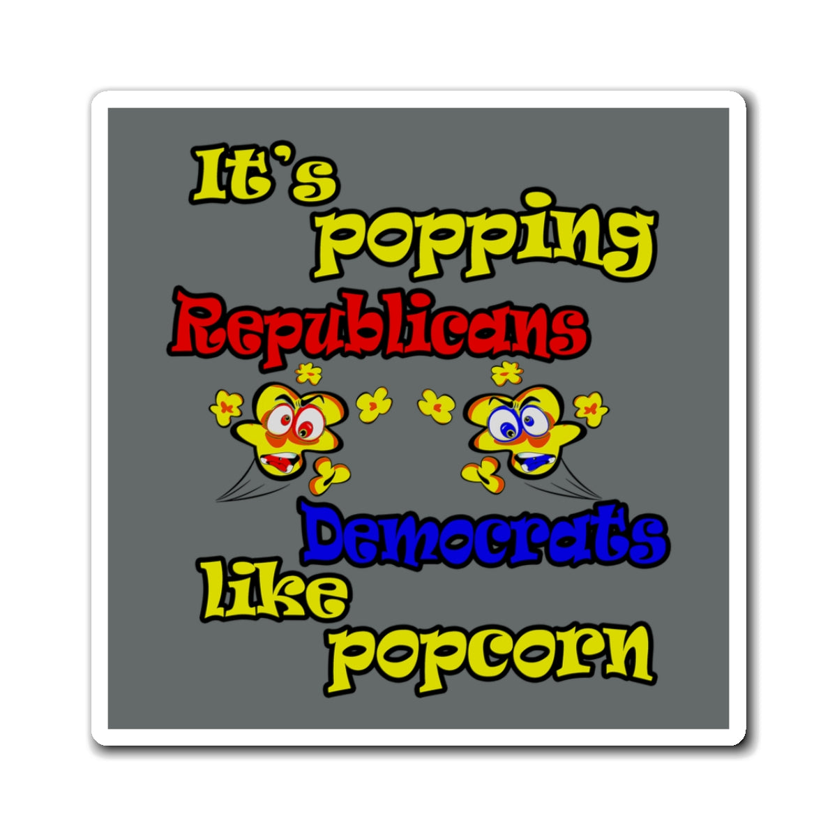 popping like popcorn - Magnets - (dark grey)