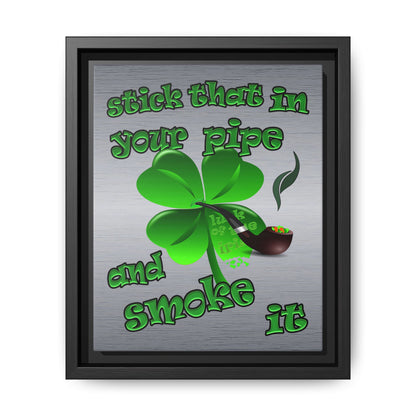 stick that in your pipe and smoke it - framed canvas art (brushed nickel)