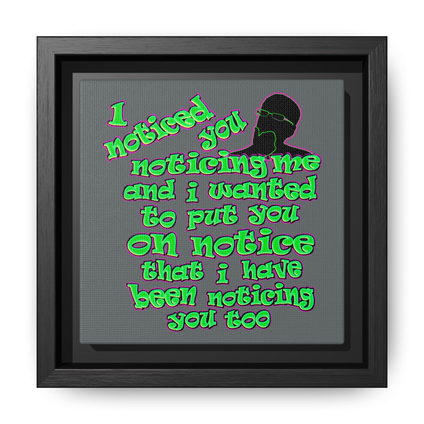 noticed you noticing - framed canvas art (dark grey)