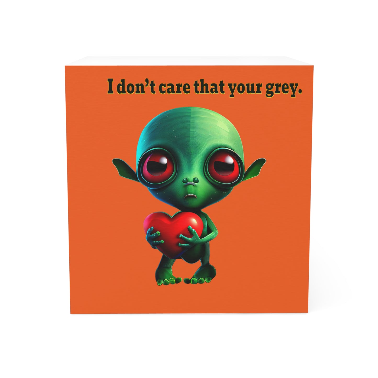 I don't care that your grey - note cube (orange)