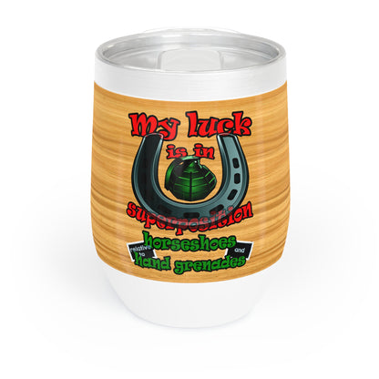 my luck - Chill Wine Tumbler (butterscotch wood finish)