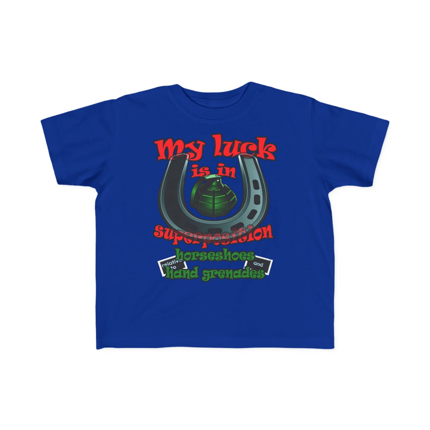 my luck - Toddler's Fine Jersey Tee