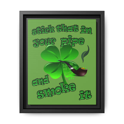 stick that in your pipe and smoke it - framed canvas art (green)