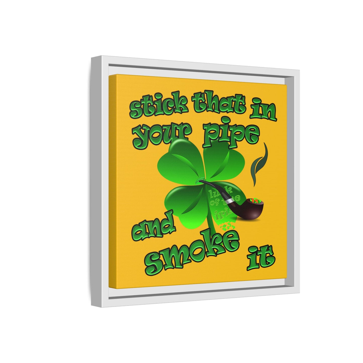 stick that in your pipe and smoke it - framed canvas art (yellow)