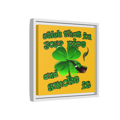 stick that in your pipe and smoke it - framed canvas art (yellow)