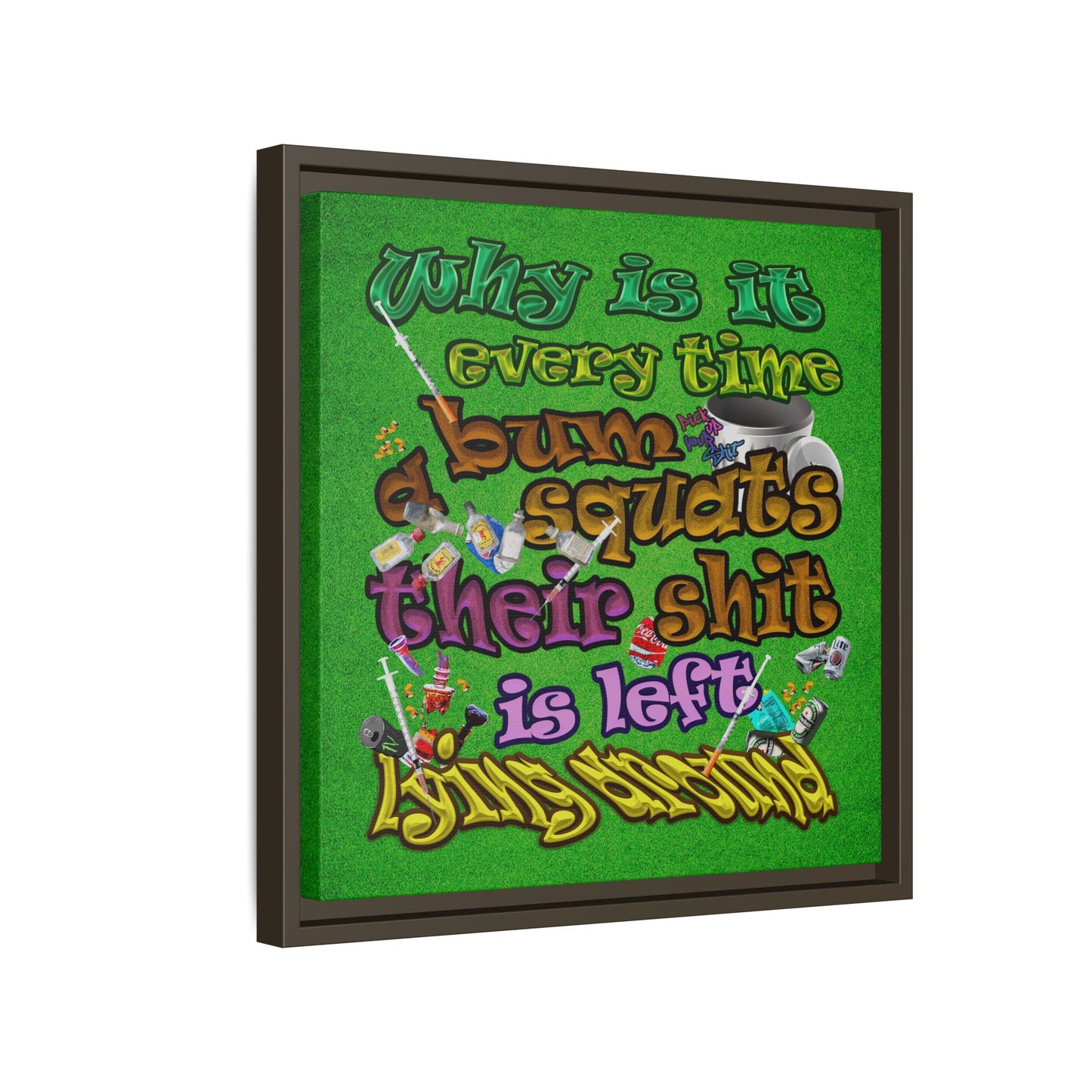 the bum's shit - framed canvas art (green turf)