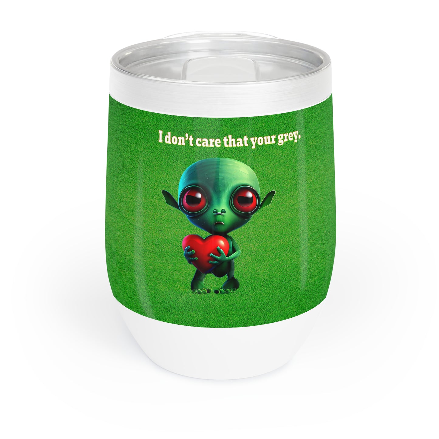 I don't care that your grey - Chill Wine Tumbler (green turf)