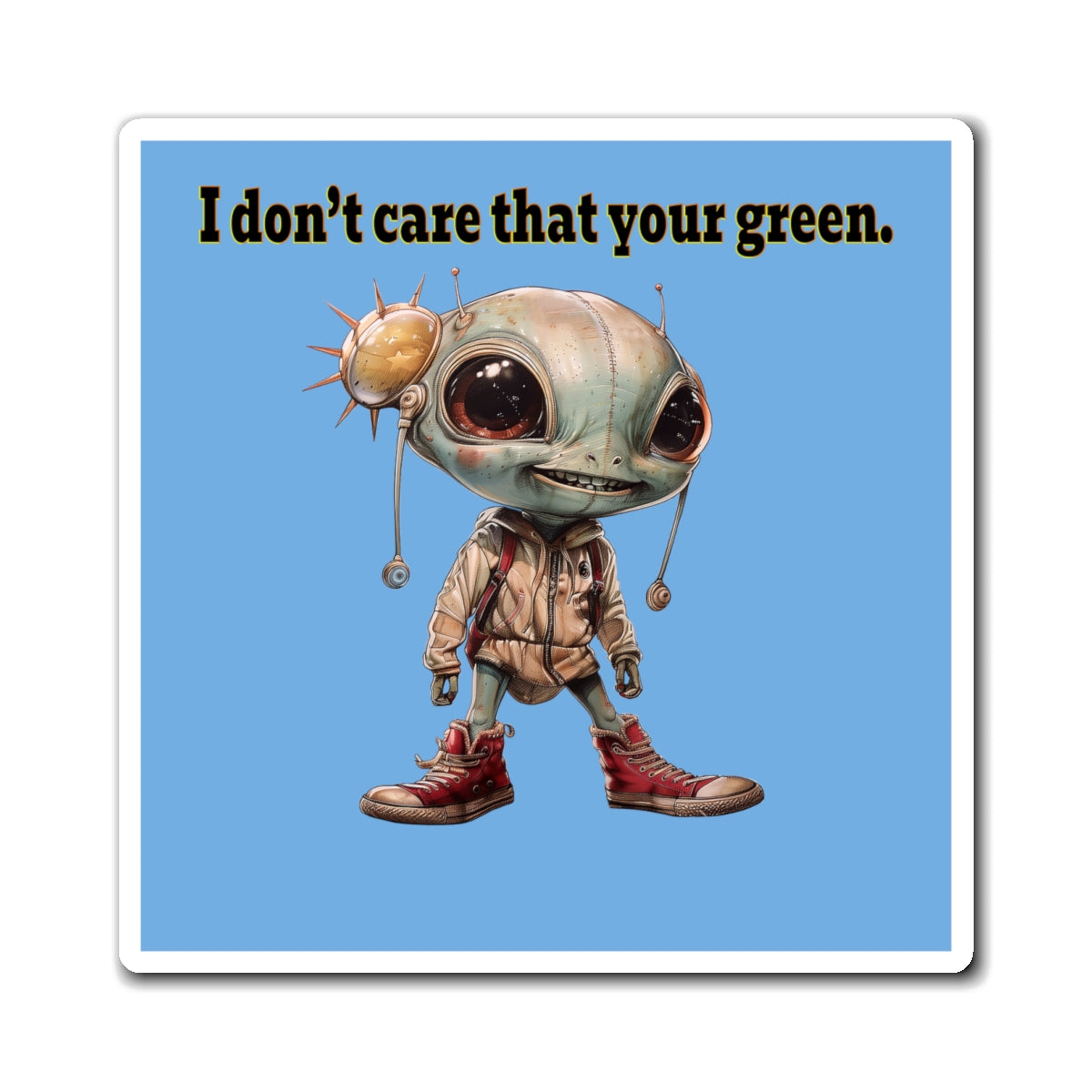I don't care that your green - Magnets - (light blue)
