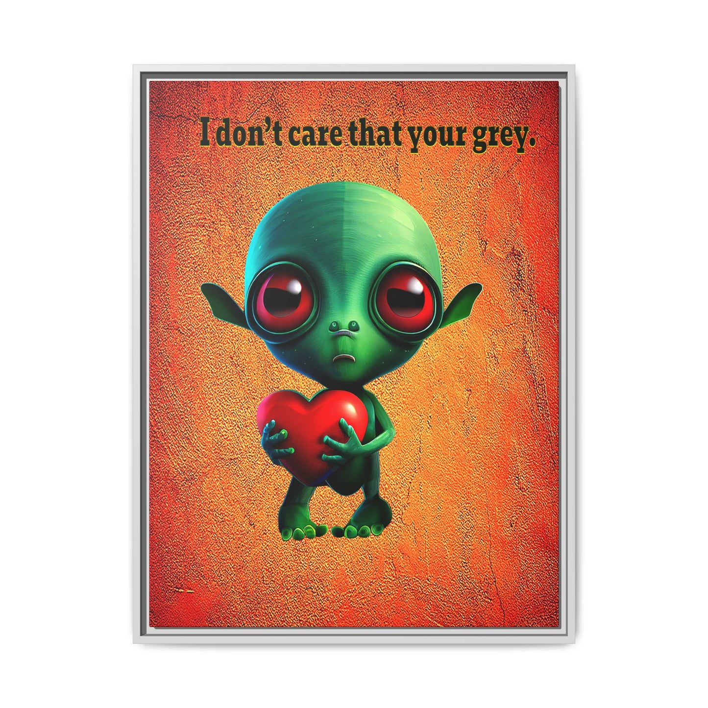 I don't care that your grey - framed canvas art (burnt orange)