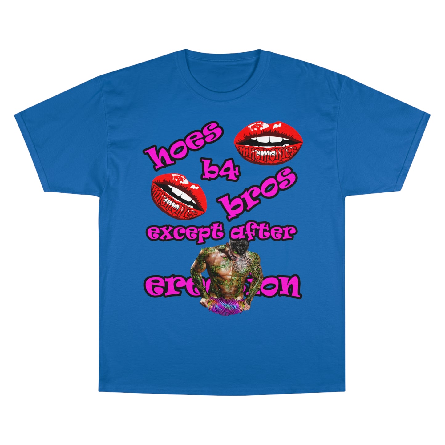 hoes b4 bros - Champion T-Shirt