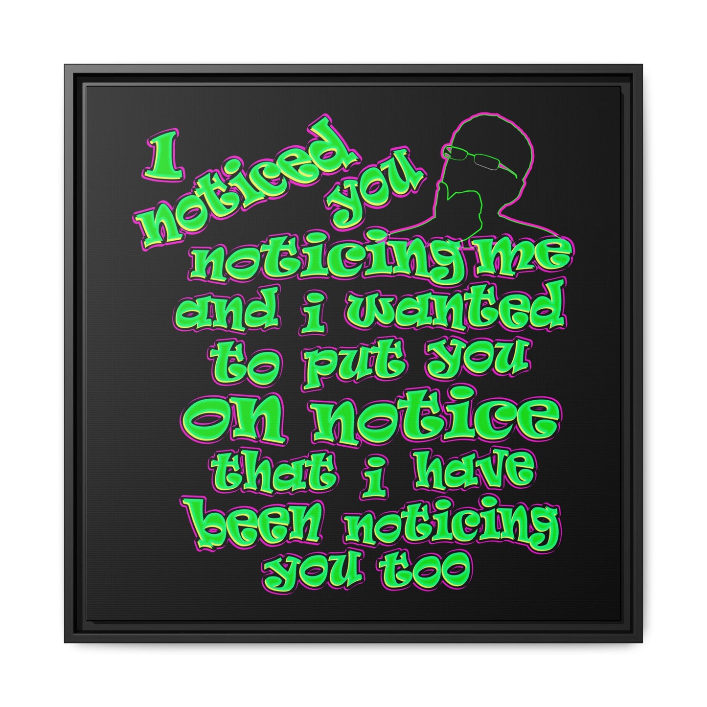 noticed you noticing - framed canvas art (black)