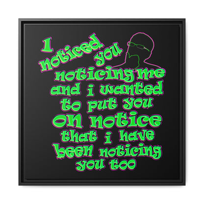noticed you noticing - framed canvas art (black)