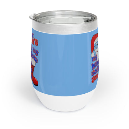 santa's shoes - Chill Wine Tumbler (light blue)