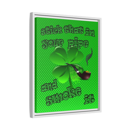 stick that in your pipe and smoke it - framed canvas art (logo green)