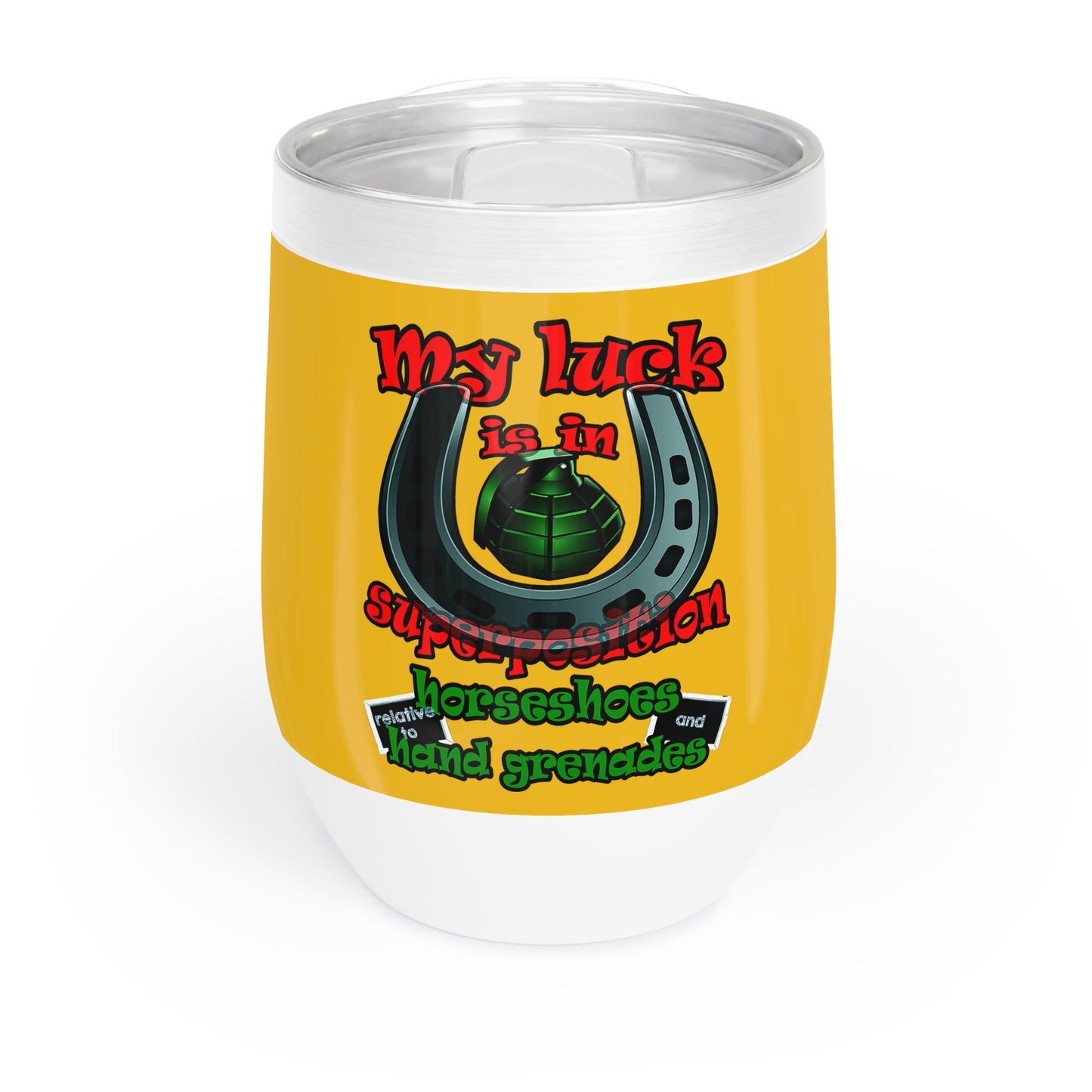 my luck - Chill Wine Tumbler (yellow)