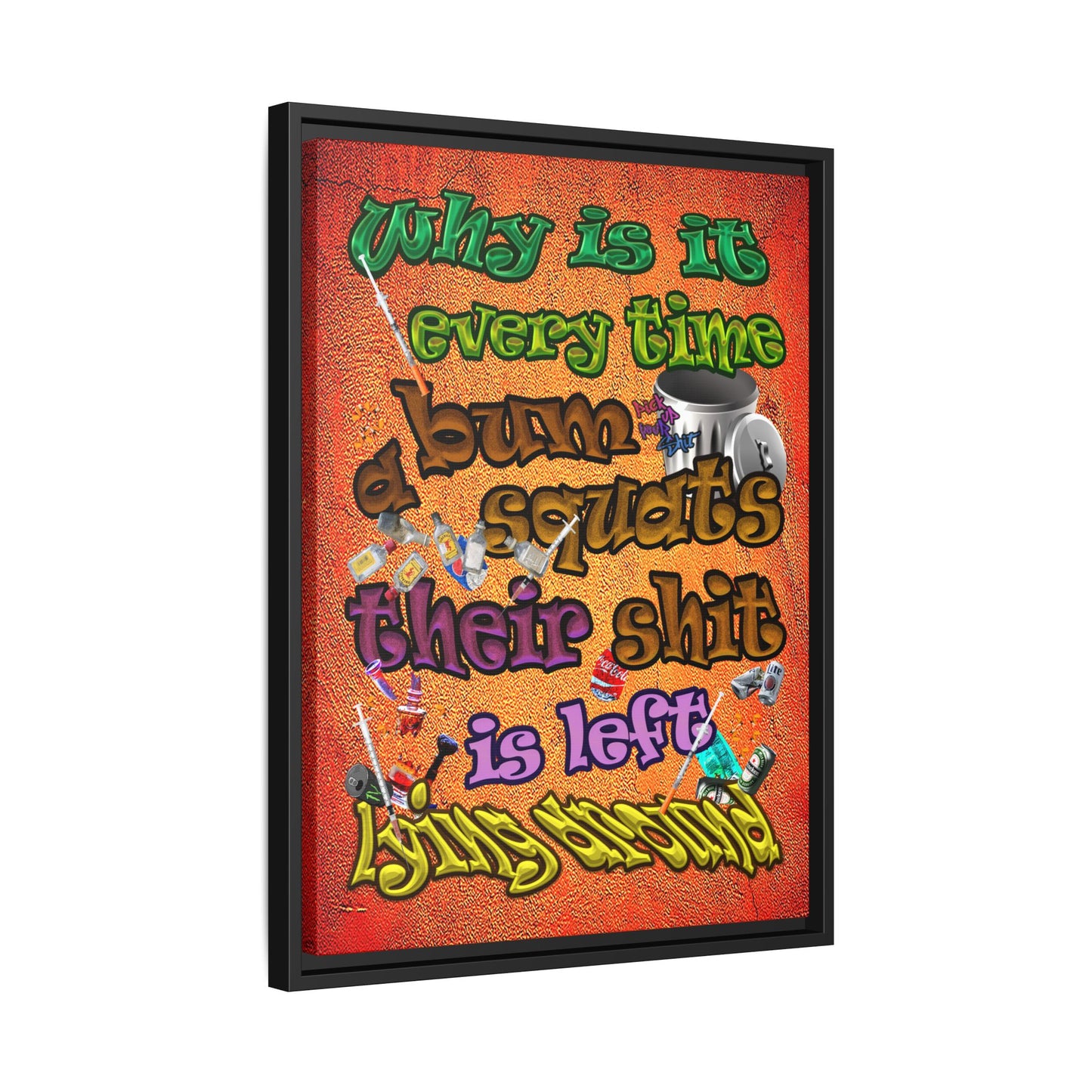 the bum's shit - framed canvas art (burnt orange)