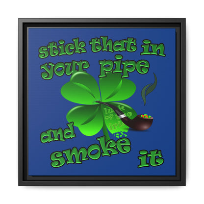 stick that in your pipe and smoke it - framed canvas art (dark blue)