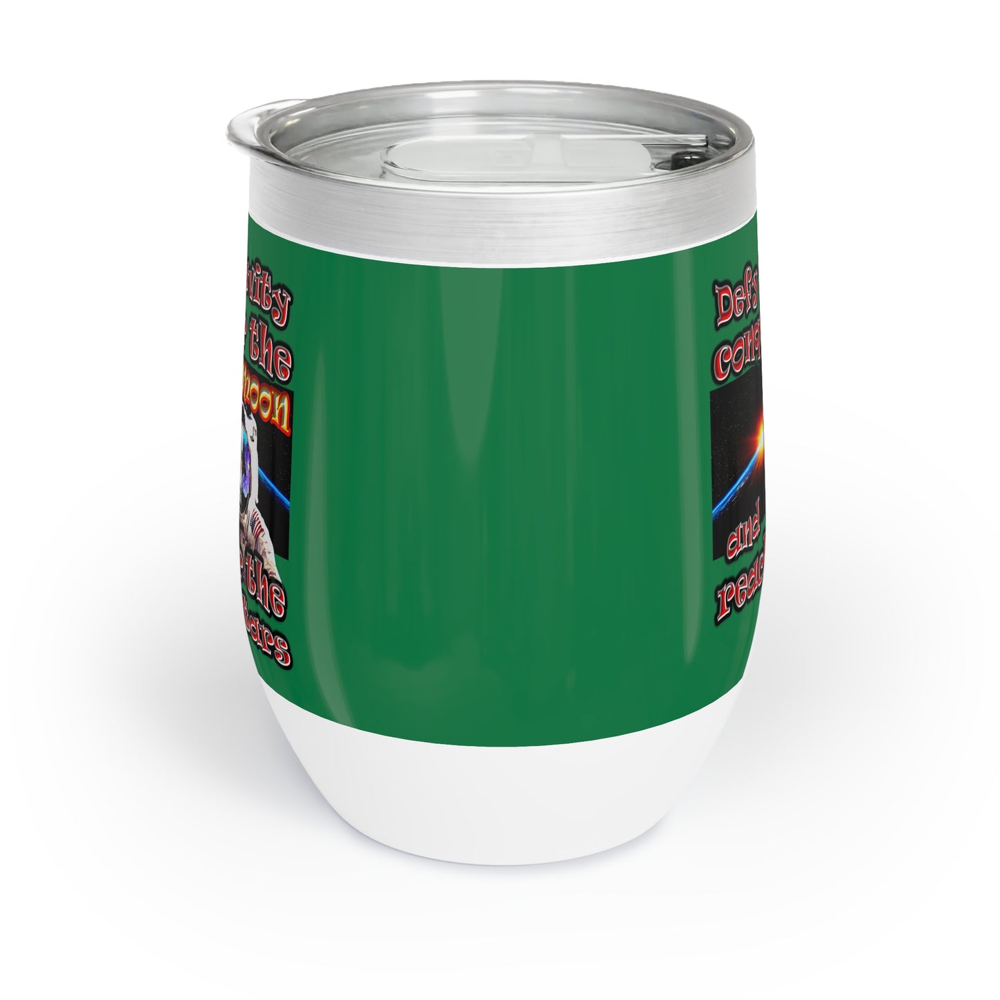 defy conquer reach - Chill Wine Tumbler (dark green)